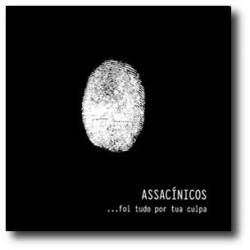 Assacinicos : Foi Tudo Por Tua Culpa